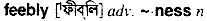 Feebly in Bangla Academy Dictionary