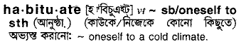 Habituate in Bangla Academy Dictionary