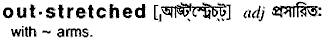 Outstretched in Bangla Academy Dictionary