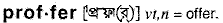 Proffer in Bangla Academy Dictionary
