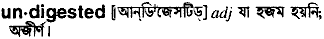 Undigested in Bangla Academy Dictionary
