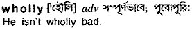 Wholly in Bangla Academy Dictionary